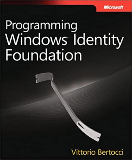  Programming Windows® Identity Foundation (Dev - Pro) 