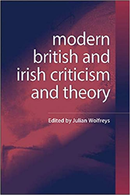  Modern British and Irish Criticism and Theory: A Critical Guide 