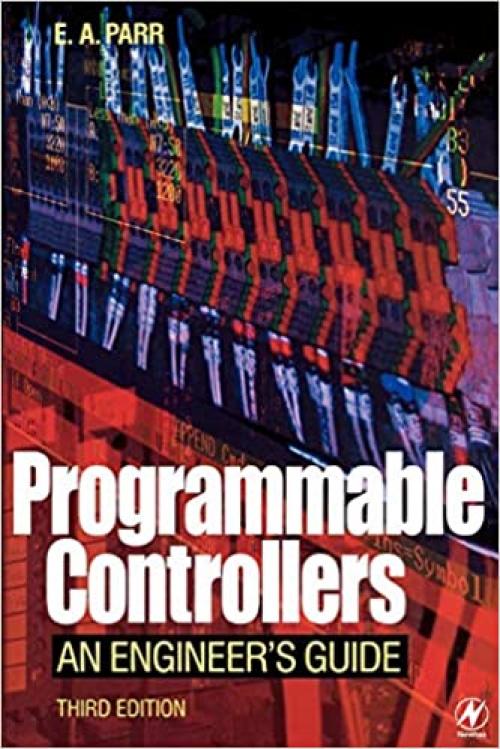  Programmable Controllers: An Engineer's Guide 