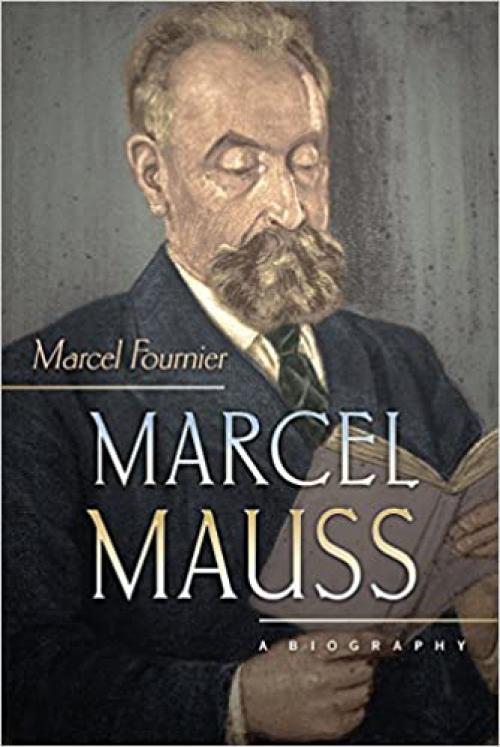  Marcel Mauss: A Biography 