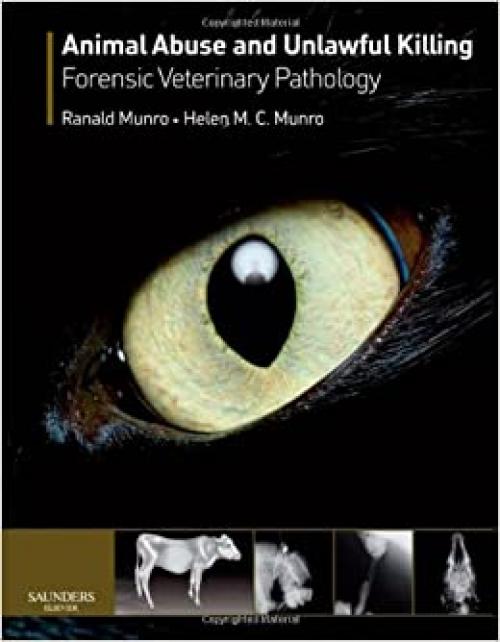  Animal Abuse and Unlawful Killing: Forensic veterinary pathology 