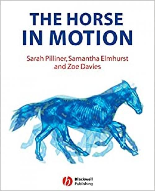  The Horse in Motion: The Anatomy and Physiology of Equine Locomotion 