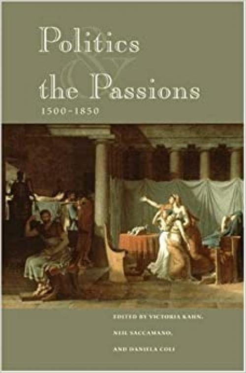  Politics and the Passions, 1500-1850 