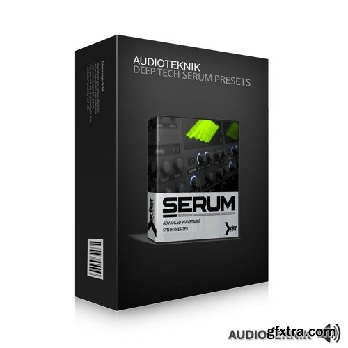 Audioteknik Deep Tech Serum Presets