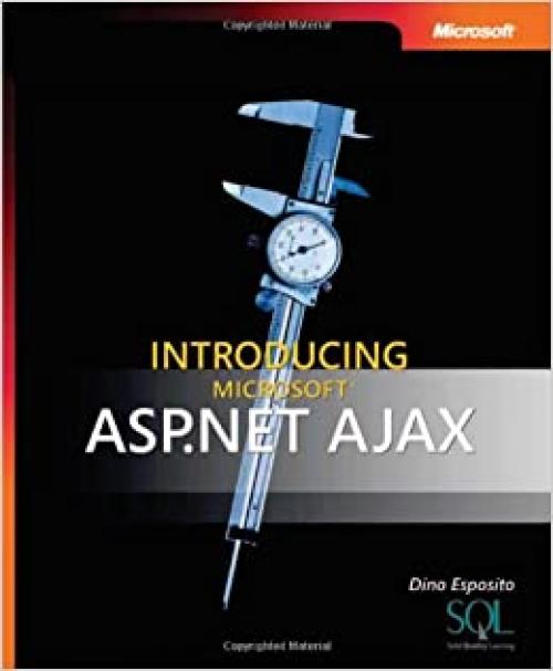  Introducing Microsoft® ASP.NET AJAX (Pro - Developer) 