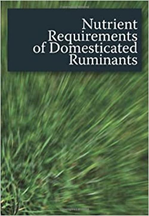  Nutrient Requirements of Domesticated Ruminants [OP] 