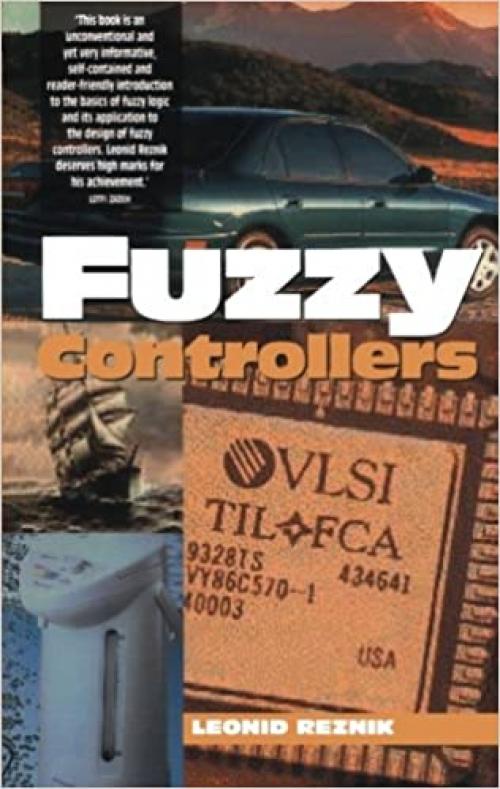  Fuzzy Controllers Handbook: How to Design Them, How They Work 