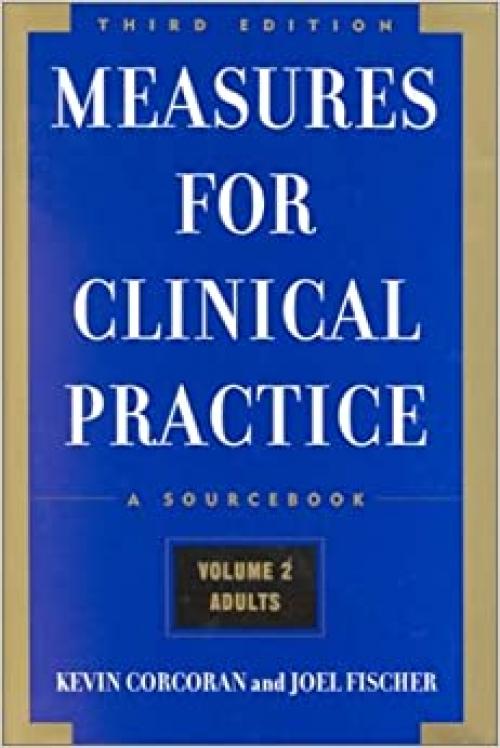  Measures for Clinical Practice: A Sourcebook, Volume 2, Adults 