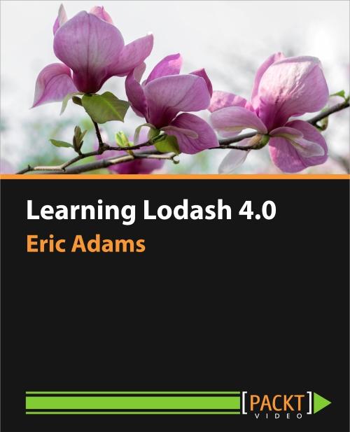 Oreilly - Learning Lodash 4.0 - 9781783988518