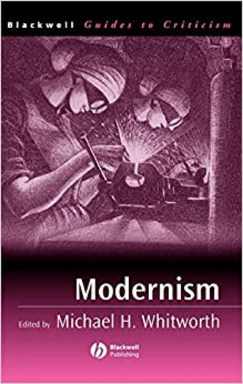  Modernism (Blackwell Guides to Criticism) 