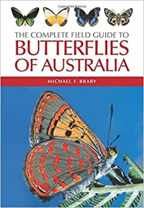  Complete Field Guide to Butterflies of Australia 