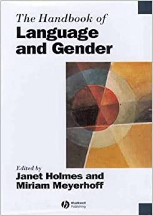  The Handbook of Language and Gender (Blackwell Handbooks in Linguistics) 