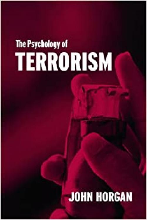  The Psychology of Terrorism (Political Violence) 