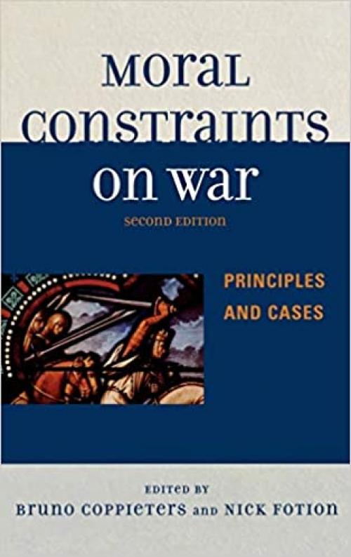  Moral Constraints on War: Principles and Cases 