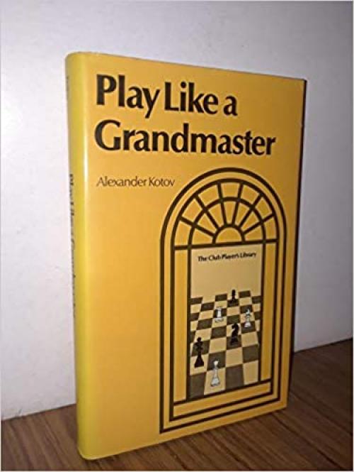  Play Like a Grandmaster 