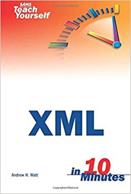  Sams Teach Yourself XML in 10 Minutes 