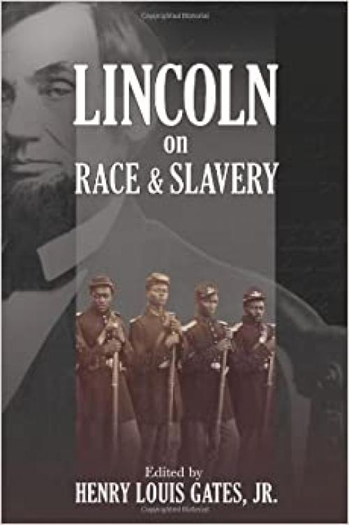  Lincoln on Race and Slavery 