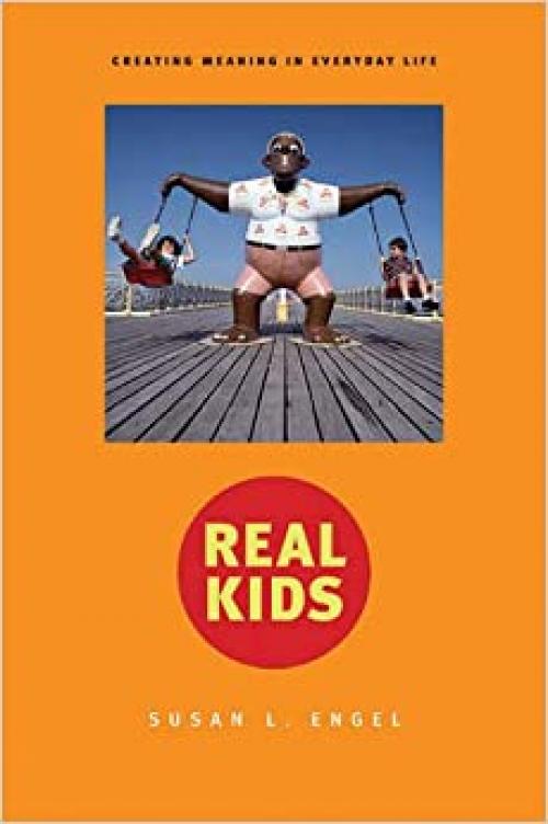  Real Kids: Creating Meaning in Everyday Life 