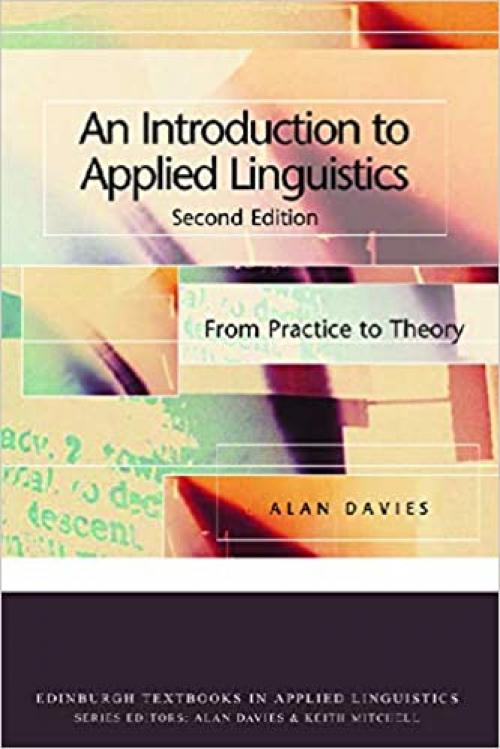  An Introduction to Applied Linguistics: From Practice to Theory (Edinburgh Textbooks in Applied Linguistics) 