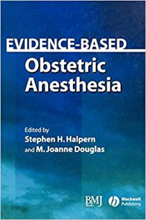  Evidence-Based Obstetric Anesthesia 