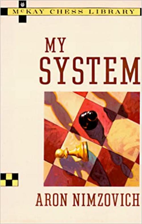  My System: A Treatise on Chess (Tartan Books) 