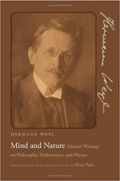  Mind and Nature: Selected Writings on Philosophy, Mathematics, and Physics 