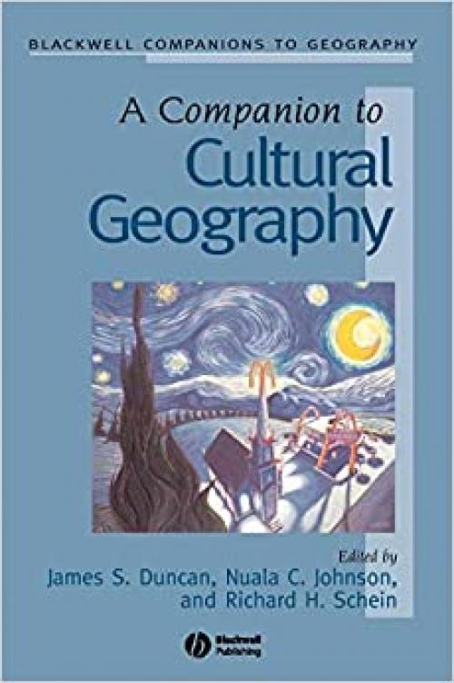  A Companion to Cultural Geography (Wiley Blackwell Companions to Geography) 