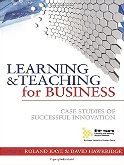  Learning and Teaching for Business: Case Studies of Successful Innovation 