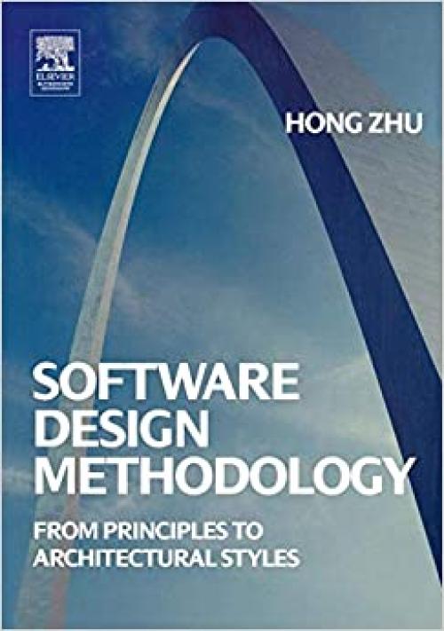  Software Design Methodology: From Principles to Architectural Styles 