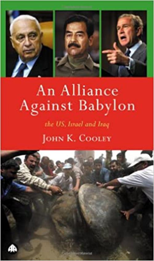  An Alliance Against Babylon: The U.S., Israel, and Iraq 