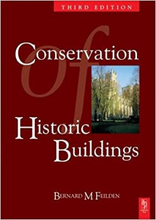  Conservation of Historic Buildings, Third Edition 