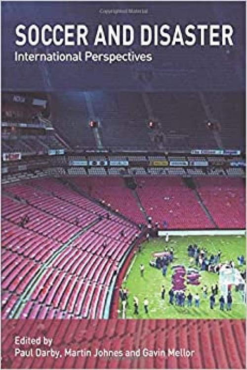  Soccer and Disaster: International Perspectives (Sport in the Global Society) 