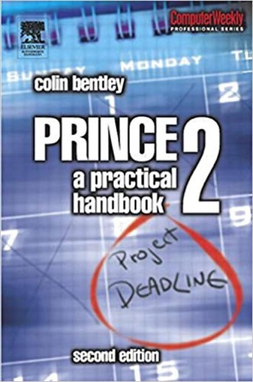  PRINCE2: A Practical Handbook, Second Edition (Computer Weekly Professional) 