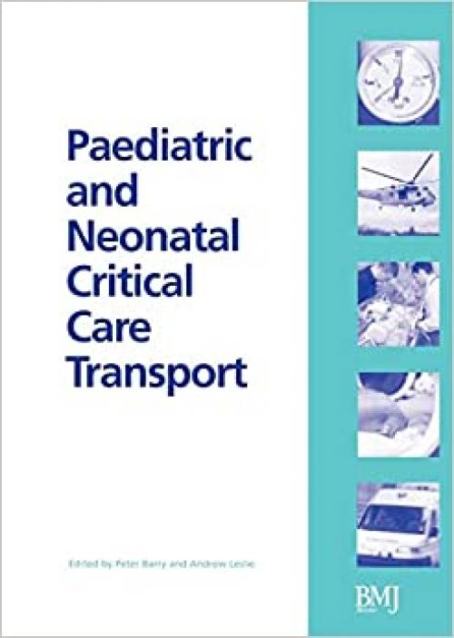  Paediatric and Neonatal Critical Care Transport 