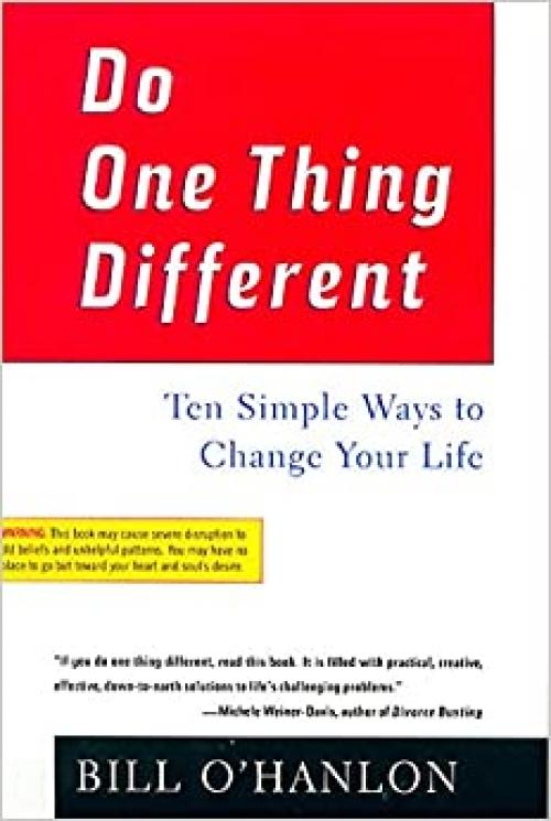  Do One Thing Different: Ten Simple Ways to Change Your Life 
