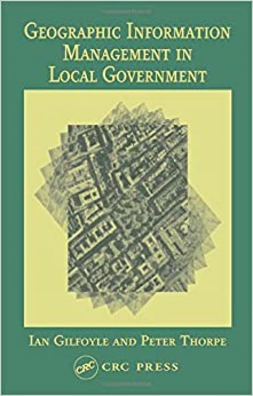  Geographic Information Management in Local Government 