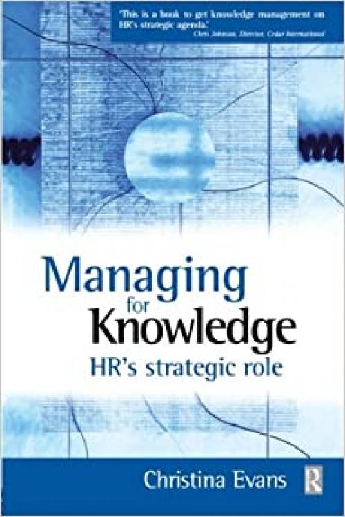  Managing for Knowledge: HR's Strategic Role 