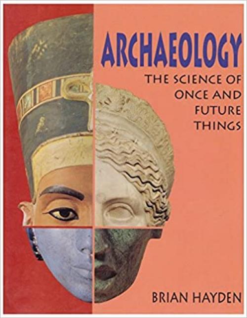  Archaeology: The Science of Once and Future Things 