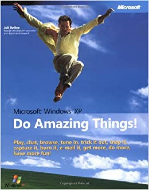  Microsoft® Windows® XP: Do Amazing Things 