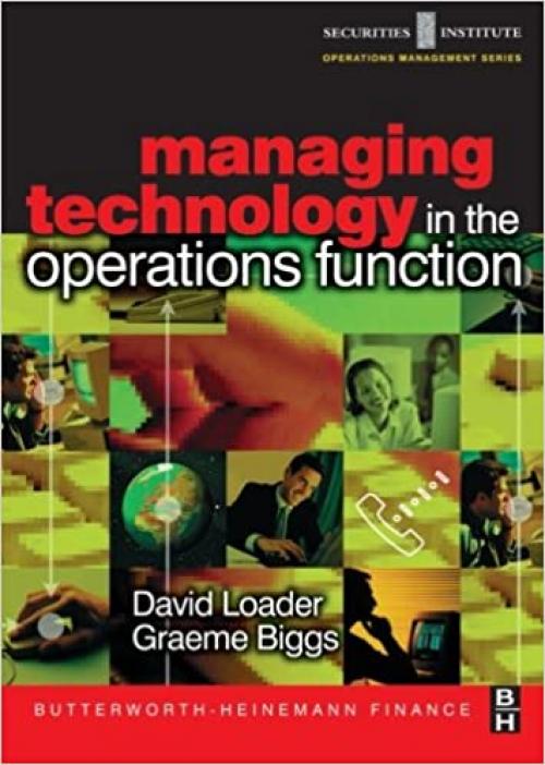  Managing Technology in the Operations Function (Securities Institute Operations Management) 