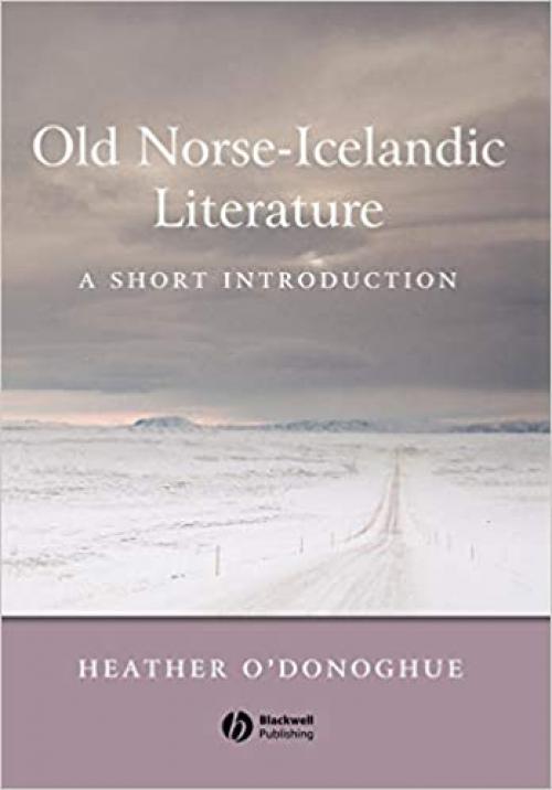  Old Norse-Icelandic Literature: A Short Introduction (Wiley Blackwell Introductions to Literature) 