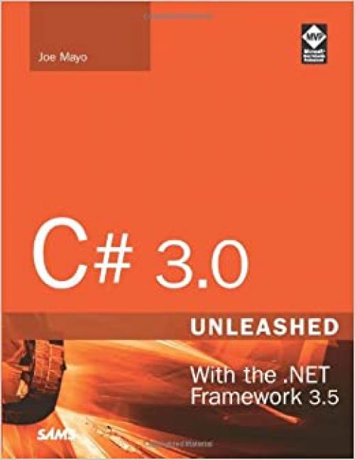  C# 3.0 Unleashed: With the .net Framework 3.5 