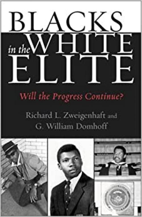  Blacks in the White Elite: Will the Progress Continue? 