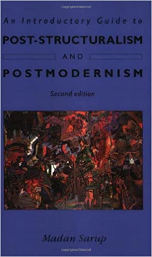  An Introductory Guide to Post-Structuralism and Postmodernism 