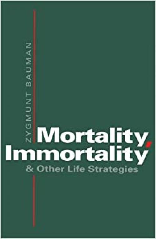  Mortality, Immortality and Other Life Strategies 