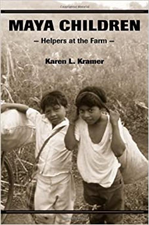  Maya Children: Helpers at the Farm 