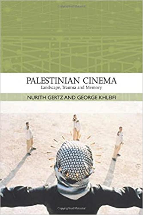  Palestinian Cinema: Landscape, Trauma and Memory (Traditions in World Cinema) 