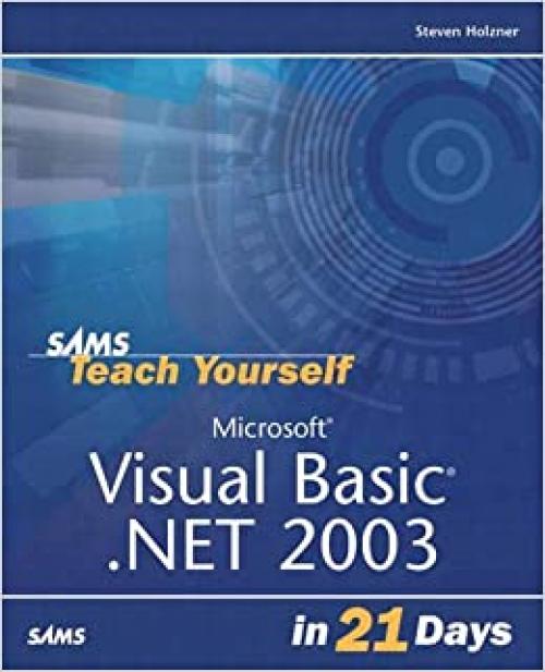  Sams Teach Yourself Microsoft Visual Basic .NET 2003 in 21 Days 