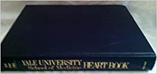  Yale University School of Medicine Heart Book 