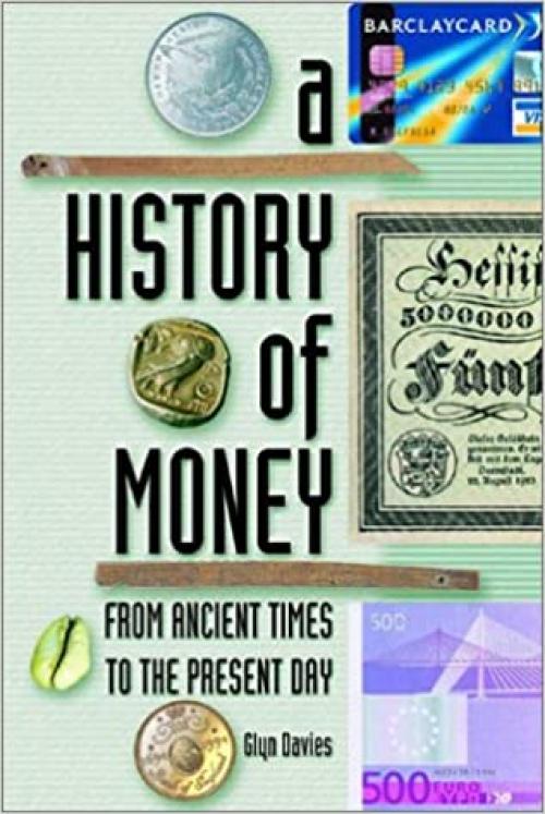  A History of Money: From Ancient Times to Present Day 